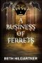 [Bharaghlaf Cycle 01] • A Business of Ferrets (Bharaghlafi Book 1)